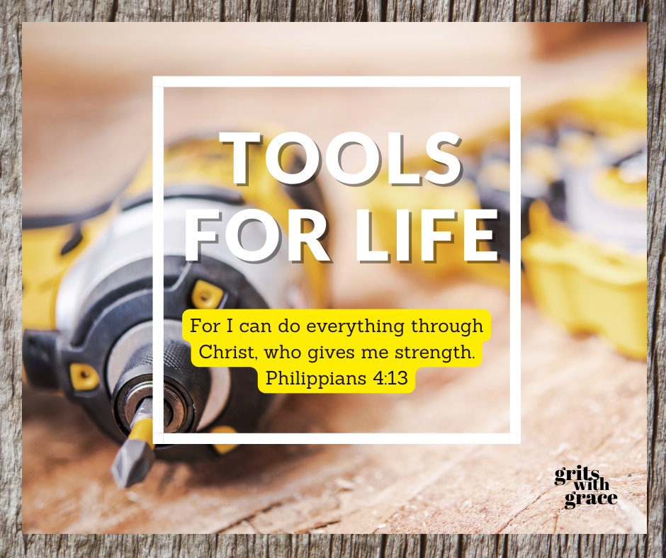 Tools For Life Lessons Tools for Life – Grits with Grace