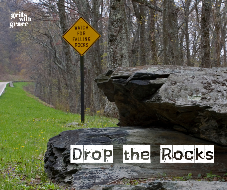 Drop the Rocks – Grits with Grace
