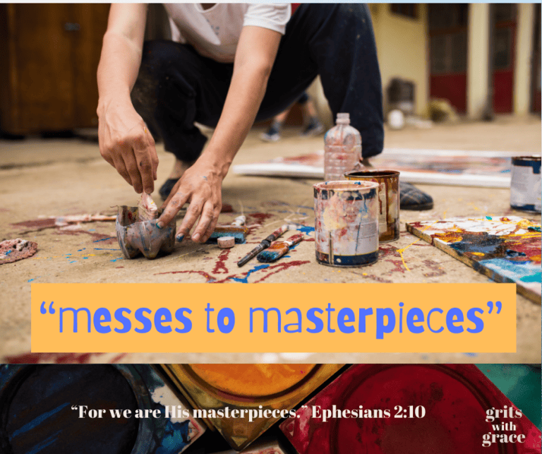 Messes With Messes to Masterpieces – Grits with Grace