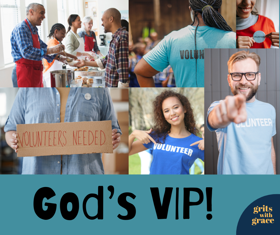 God Vip God’s VIP! – Grits with Grace