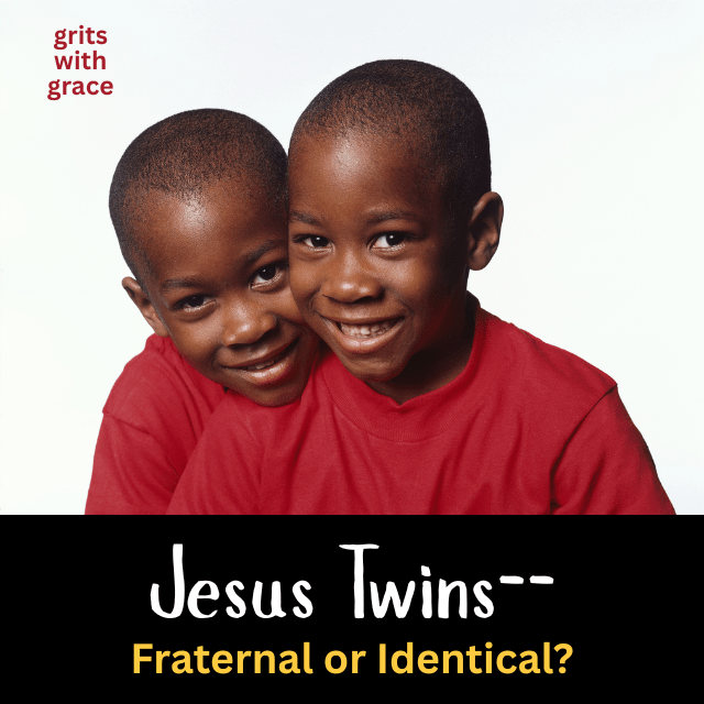 Jesus Twins–Fraternal or&nbsp;Identical