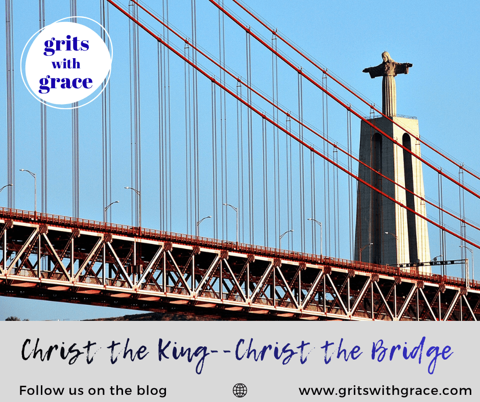 Christ the King–Christ the&nbsp;Bridge