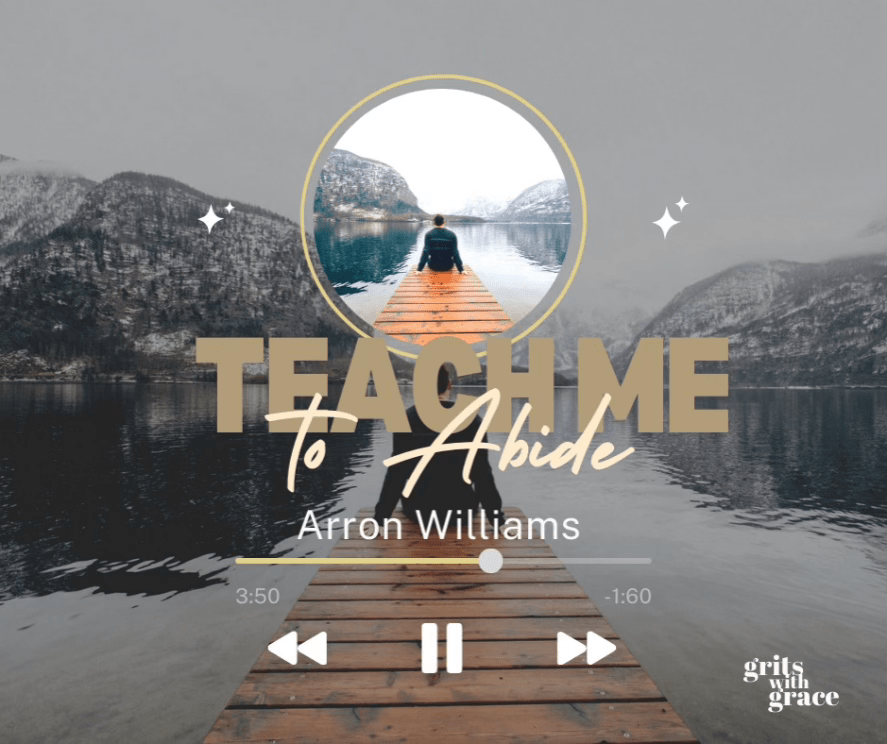 Teach Me to&nbsp;Abide