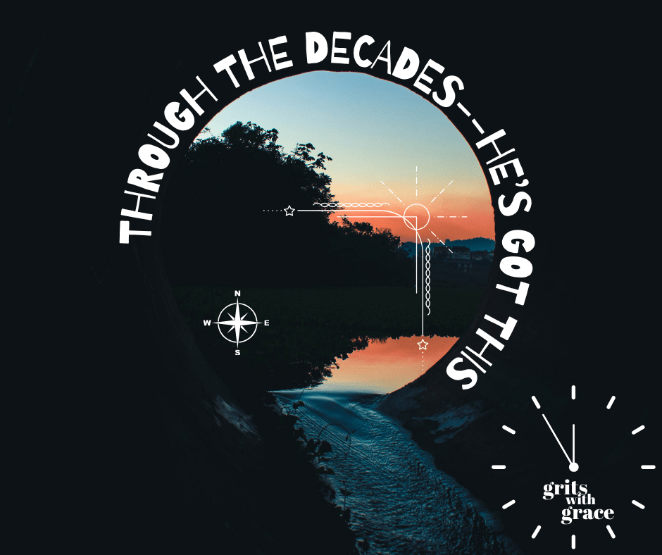 Through the Decades–He’s Got&nbsp;This
