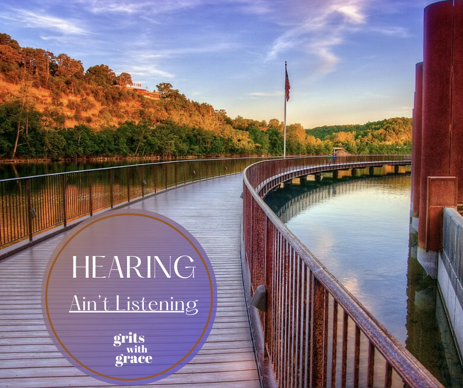 Hearing Ain’t Listening